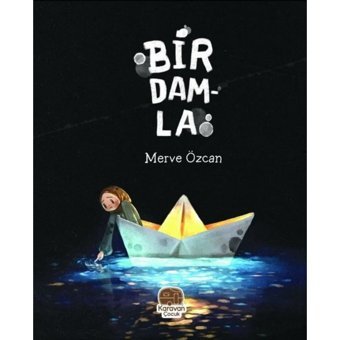 Bir Damla - Merve Özcan - Karavan Çocuk