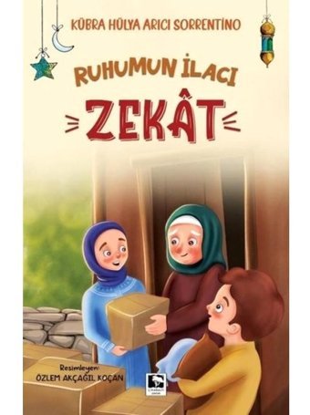 Ruhumun İlacı - Zekat - Kübra Hülya Arıcı Sorrentino - Çınaraltı Yayınları