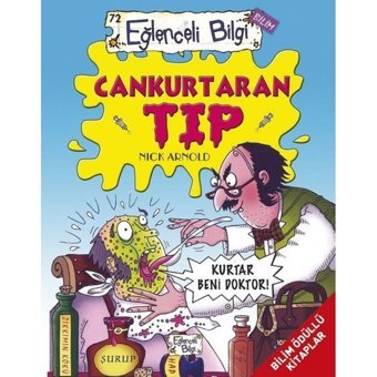 Cankurtaran Tıp-Eğlenceli Bilim - Nick Arnold - Eğlenceli Bilgi
