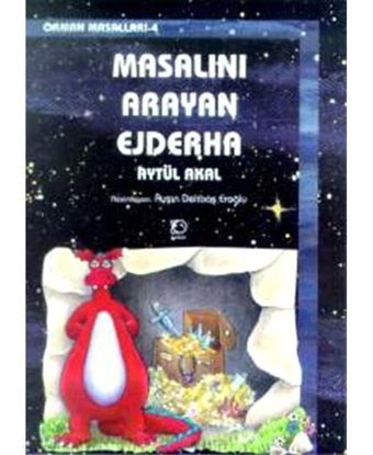 Masalını Arayan Ejderha-Orman Mas.4 - Aytül Akal - Uçanbalık Yayıncılık