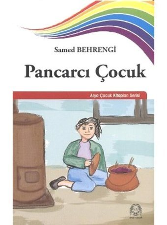 Pancarcı Çocuk - Derya Demirkol - Samed Behrengi - Arya Yayıncılık