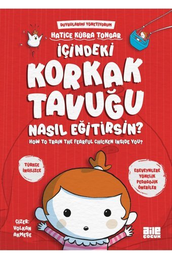 Aile Yayınları İçindeki Korkak Tavuğu Nasıl Eğitirsin? / Hatice Kübra Tongar