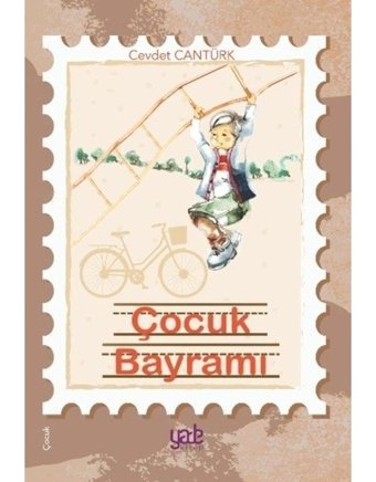 Çocuk Bayramı - Cevdet Cantürk - Yade Kitap