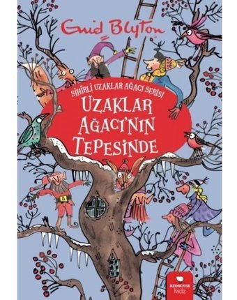 Uzaklar Ağacı'nın Tepesinde - Sihirli Uzaklar Ağacı Serisi - Enid Blyton - Redhouse Kidz Yayınları