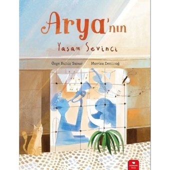Arya'nın Yaşam Sevinci - Özge Bahar Sunar - Redhouse Kidz Yayınları