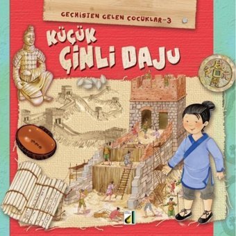 Küçük Çinli Daju ( Geçmişten Gelen Çocuklar 3 ) - Damla Yayınevi
