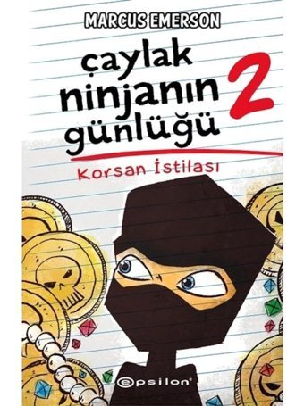 Çaylak Ninjanın Günlüğü 2-Korsan İstilası - Marcus Emerson - Epsilon Yayınevi