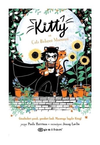 Kitty ve Çatı Bahçesi Macerası - Paula Harrison - Epsilon Yayınevi