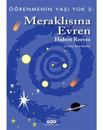 Öğrenmenin Yaşı Yok 2: Meraklısına Evren - Hubert Reeves - Yapı Kredi Yayınları