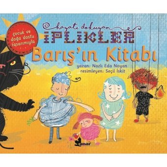 Barış'ın Kitabı-Hayatı Dokuyan İplikler - Nazlı Eda Noyan - Çınar Yayınları