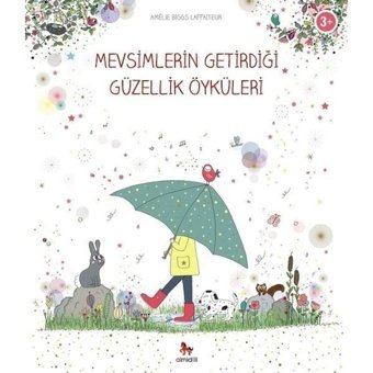 Mevsimlerin Getirdiği Güzellik Öyküleri - Amelie Biggs Laffaiteur - Almidilli