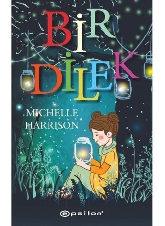 Bir Dilek - Michelle Harrison - Epsilon Yayınevi