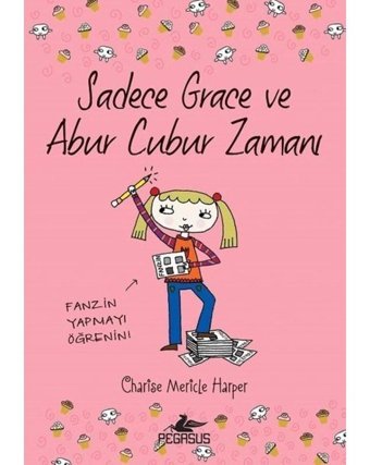 Sadece Grace ve Abur Cubur Zamanı 5.Kitap - Charise Mericle Harper - Pegasus