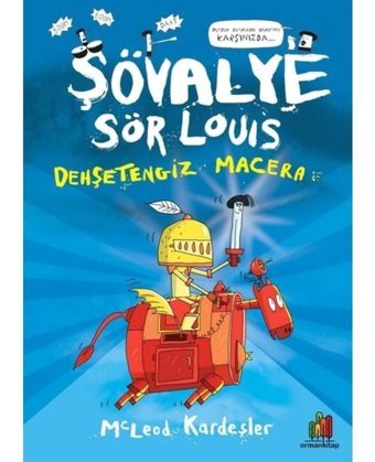 Şövalye Sör Louis: Dehşetengiz Macera - McLeod Kardeşler - Orman Kitap