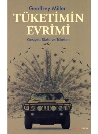 Tüketimin Evrimi - Geoffrey Miller - Alfa Yayıncılık