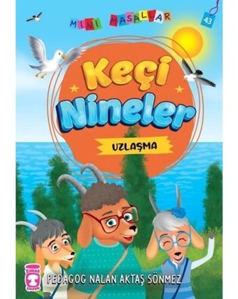 Keçi Nineler - Mini Masallar 5 - Nalan Aktaş Sönmez - Timaş Çocuk