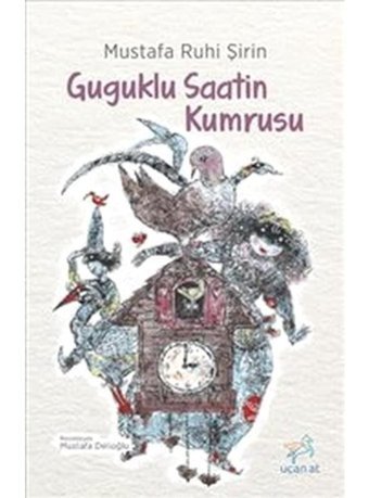Guguklu Saatin Kumrusu- Uçan At