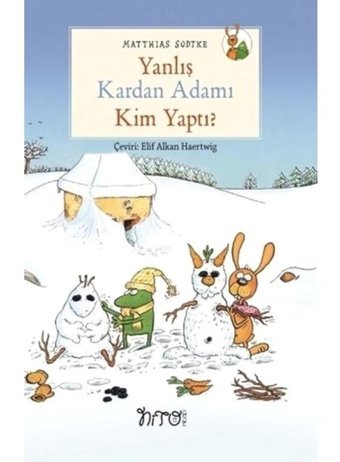 Yanlış Kardan Adamı Kim Yaptı? - Matthias Sodtke - Nito Kitap
