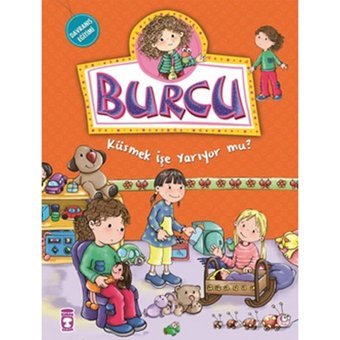 Burcu ve Ailesi - Küsmek İşe Yarıyor mu? - Nurşen Şirin - Timaş Çocuk