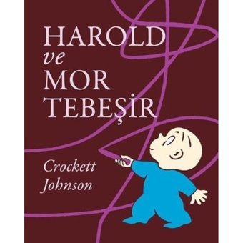 Harold ve Mor Tebeşir - Crockett Johnson - Can Çocuk Yayınları