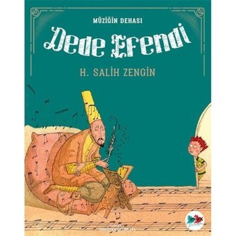 Müziğin Dehası Dede Efendi - H. Salih Zengin - Vakvak Yayınları