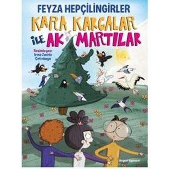 Kara Kargalar ile Ak Martılar - Feyza Hepçilingirler - Doğan ve Egmont Yayıncılık