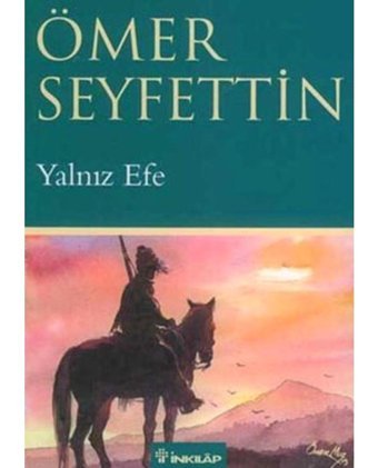 Yalnız Efe - Ömer Seyfettin - İnkılap Kitabevi