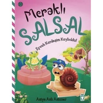 Eyvah Kardeşim Kayboldu! Meraklı Salsal 10 - Asiye Aslı Aslaner - Timaş Çocuk