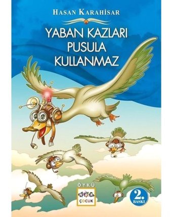 Yaban Kazları Pusula Kullanmaz - Hasan Karahisar - Nar Çocuk