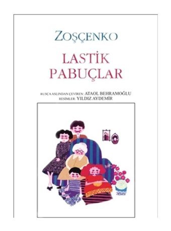Lastik Pabuçlar - Zoşçenko - Can Çocuk Yayınları