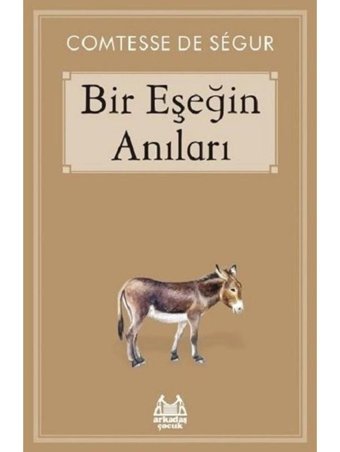 Bir Eşeğin Anıları - Comtesse de Segur - Arkadaş Yayıncılık