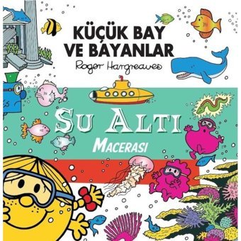 Küçük Bay ve Bayanlar - Su Altı Macerası - Roger Hargreaves - Doğan Çocuk