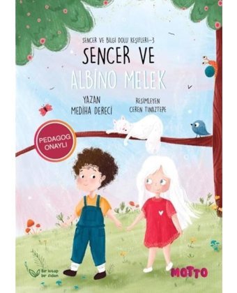Sencer ve Albino Melek-Sencer ve Bilgi Dolu Keşifleri 3 - Mediha Dereci - Motto Yayınları