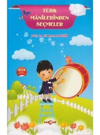 Türk Manilerden Seçmeler - Ali Berat Alptekin - Akçağ Yayınları