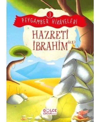 Hazreti İbrahim - Peygamber Hikayeleri 3 - Burhan Güven - Gülce Çocuk