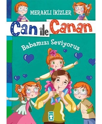 Can İle Canan - Babamızı Seviyoruz - Nefise Atçakarlar - Timaş Çocuk