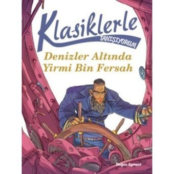 Klasiklerle Tanışıyorum-Denizler Altında Yirmi Bin Fersah- Doğan ve Egmont Yayıncılık