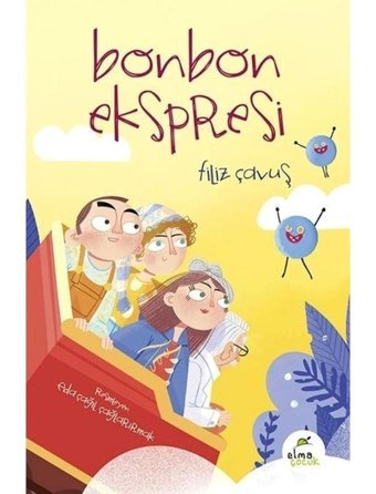 Bonbon Ekspresi - Filiz Çavuş - Elma Yayınevi