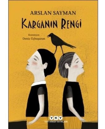 Karganın Rengi - Arslan Sayman - Yapı Kredi Yayınları