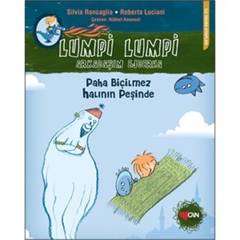 Lumpi Lumpi Arkadaşım Ejderha 1 - Paha Biçilemez Halının Peşinde - Silvia Roncaglia - Can Çocuk Yayınları