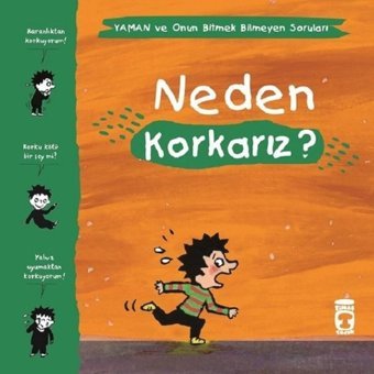 Neden Korkarız?-Yaman ve Onun Bitmek Bilmeyen Soruları - Gwenaelle Boulet - Timaş Çocuk