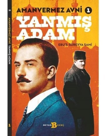 Yanmış Adam - Amanvermez Avni 1 - Ebu's Süreyya Sami - Beyan Yayınları