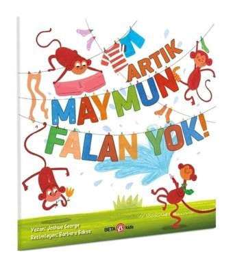 Artık Maymun Falan Yok! - Joshua George - Beta Kids