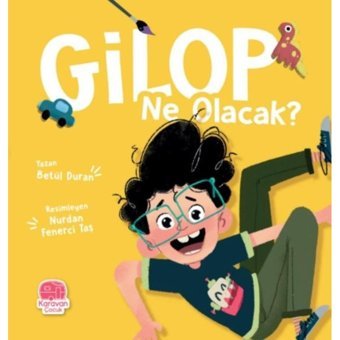 Gilop Ne Olacak? - Betül Duran - Karavan Çocuk