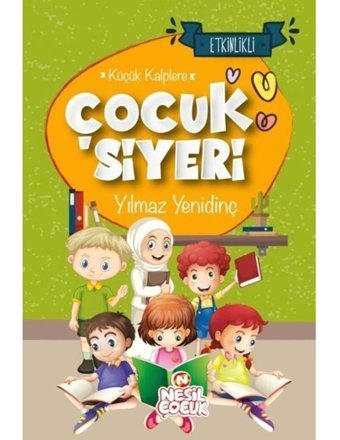 Çocuk Siyeri - Küçük Kalplere - Etkinlikli - Yılmaz Yenidinç - Nesil Çocuk Yayınları