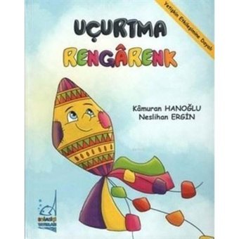 Uçurtma Rengarenk - Kamuran Hanoğlu - Boğaziçi Yayınları