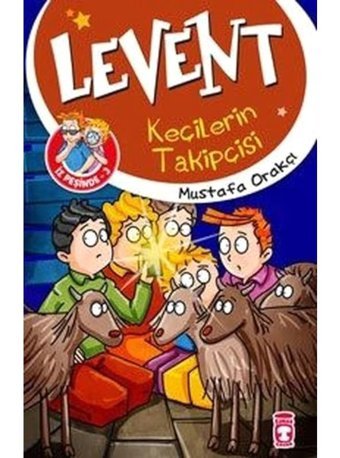 Levent İz Peşinde 3-Keçilerin Takipçisi - Mustafa Orakçı - Timaş Çocuk