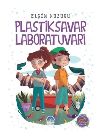 Plastiksavar Laboratuvarı - Elçin Kuzucu - Martı Yayınları