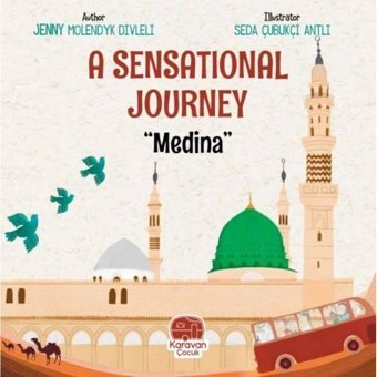 A Sensational Journey - Medina - Jenny Molendyk Divleli - Karavan Çocuk