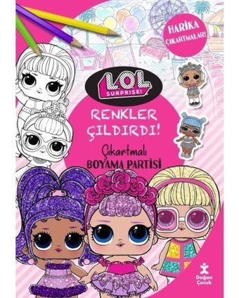 Lol Surprise! Renkler Çıldırdı! - Çıkartmalı Boyama Partisi Partisi - Harika Çıkartmalar!- Doğan Çocuk